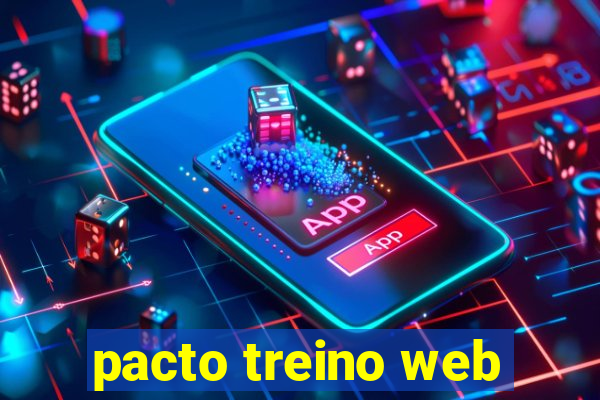 pacto treino web